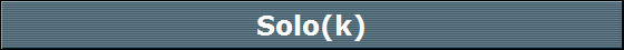 Solo(k)
